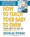 How to Teach Your Baby to Swim