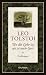 Leo Tolstoi �Wo die Liebe ist, da ist auch Gott�