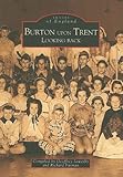 Around Burton upon Trent : looking back