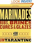 Marinades, Rubs, Brines, Cures and Gl...
