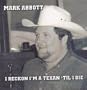 I Reckon I'm a Texan 'Til I Die