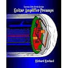 Vacuum Tube Circuit Design: Guitar Amplifier Preamps by Richard Kuehnel
