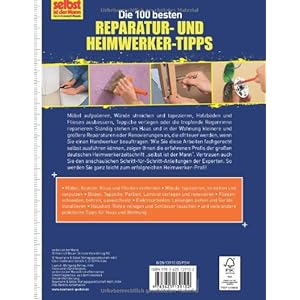 Die 100 besten Reparatur- und Heimwerker-Tipps: Mit Extra-Grundkursen: Fliesen, Laminat, Tapezieren,