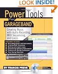 Power Tools for Garage Band: Creating...