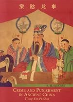 Crime and Punishment in Ancient China: Tang-Yin-Pi-Shih