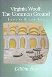 Virginia Woolf : the common ground : essays