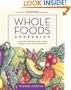 Whole Foods Companion: A Guide for Adventurous Cooks, Curious Shoppers, and Lovers of Natural Foods