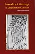 Sexuality and Marriage in Colonial Latin America (Latin American Studies)