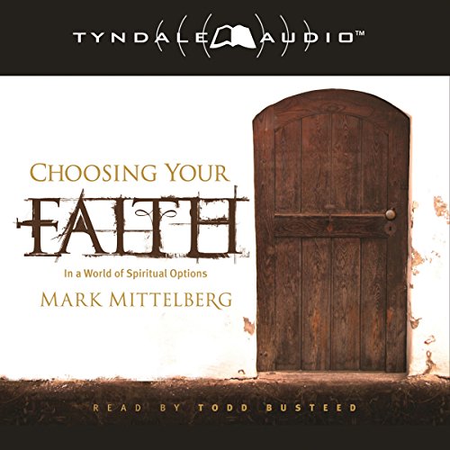 Choosing Your Faith: In a World of Spiritual Options