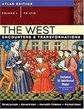 The West: Encounters & Transformations, Atlas Edition, Volume 1 (to 1715) (2nd Edition)