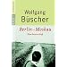 Berlin - Moskau: Eine Reise zu Fu�