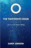 The Thirteenth Moon: A Journey into the Heart of Healing
