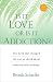 Is It Love or Is It Addiction?