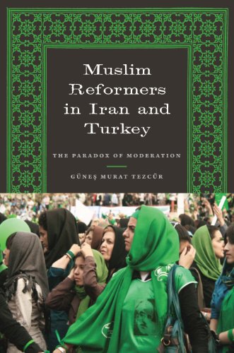 Muslim Reformers in Iran and Turkey (Modern Middle East (Paperback))