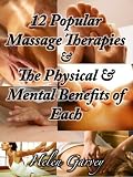 12 Popular Massage Therapies & The Physical & Mental Benefits of Each