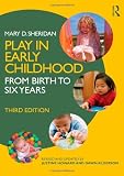 Play in Early Childhood: From Birth to Six Years