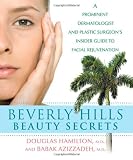 Beverly Hills Beauty Secrets: A Prominent Dermatologist and Plastic Surgeon