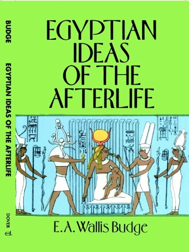 Egyptian Ideas of the Afterlife