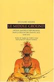 Le Middle Ground : Indiens, empires et républiques dans la région des Grands Lacs : 1650-1815