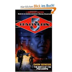 Babylon 5: Dark Genesis: The Birth of the PSI Corps (Babylon 5 (Paperback Ballantine))