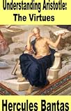 Understanding Aristotle: The Virtues (Understanding Western Philosophy)