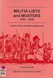 Militia lists and musters, 1757-1876 : a directory of holdings in the British Isles