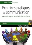Revue Organisation (Editions d')  / Exercices pratiques de communication : 30 Exercices pour acquérir les bons réflexes