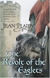The Revolt of the Eaglets (Plantagenet 2)
