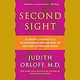 second sight an intuitive psychiatrist tells her extraordinary story and shows you how to tap your own inner