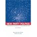 New Party Politics: From Jefferson and Hamilton to the Information Age