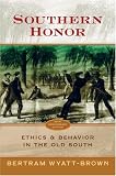 Southern Honor: Ethics and Behavior in the Old South