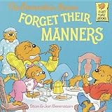 The Berenstain Bears Forget Their Manners[B BEARS FORGET THEIR MANNERS][Paperback]