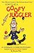 How to be a Goofy Juggler: A complete course in juggling made ridiculously easy! by Bruce Fife ISBN 0941599043