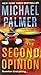 The Second Opinion: A Novel