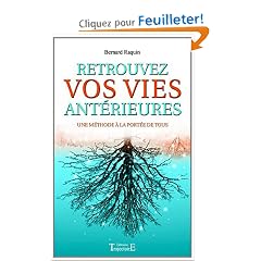 Retrouvez Vos Vies Anterieures - une Methode a la Port�e de Tous