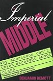 The imperial middle : why Americans can't think straight about class