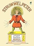 Struwwelpeter in English Translation (Dover Children's Classics) by Hoffmann, Heinrich New Edition (2000)