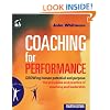 Coaching for Performance: GROWing Human Potential and Purpose - the Principles and Practice of Coaching and Leadership (4th Edition) (People Skills for Professionals)