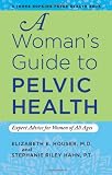 A Woman's Guide to Pelvic Health: