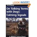On Talking Terms with Dogs: Calming Signals