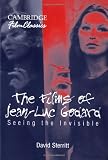 The Films of Jean-Luc Godard: Seeing the Invisible (Cambridge Film Classics)