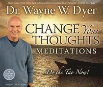 Change Your Thoughts Meditations: Do the Tao Now!