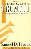 The Certain Sound of the Trumpet: Crafting a Sermon of Authority