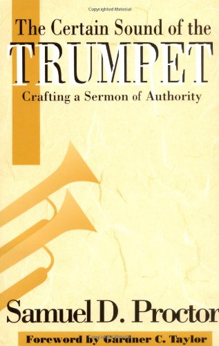 The Certain Sound of the Trumpet: Crafting a Sermon of Authority