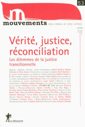 Mouvements, N 53, Mars-mai 2008 : Vérité, justice, réconciliation : Les dilemmes de la justice transitionnelle