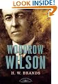 Woodrow Wilson: The American Presidents Series: The 28th President, 1913-1921 (American Presidents (Times))