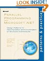 Parallel Programming with Microsoft .NET: Design Patterns for Decomposition and Coordination on Multicore Architectures (Patterns & Practices)