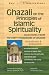 Ghazali on the Principles of Islamic Spirituality: Selections from Forty Foundations of Religion--annotated and Explained (Skylight Illuminations)