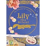 lily the silent the history of arcadia