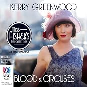 Blood and Circuses: A Phryne Fisher Mystery | [Kerry Greenwood]
